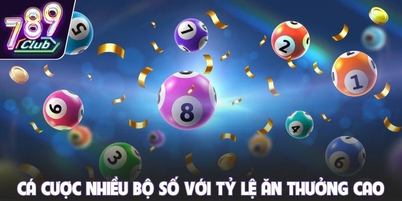 Cá cược nhiều bộ số với tỷ lệ ăn thưởng cao