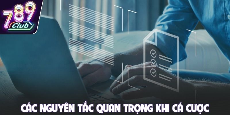 Các nguyên tắc quan trọng khi cá cược