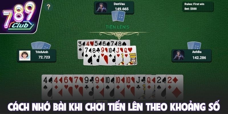 Cách nhớ bài khi chơi tiến lên theo khoảng số