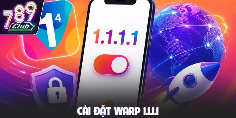 Cài đặt WARP 1.1.1.1