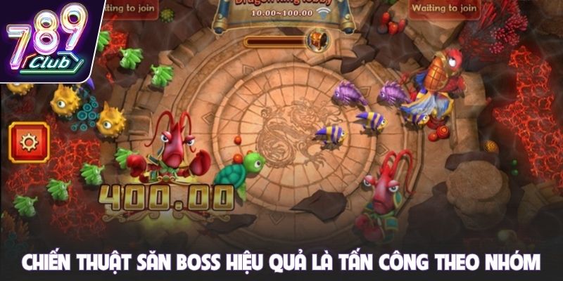 Chiến thuật săn Boss hiệu quả là tấn công theo nhóm