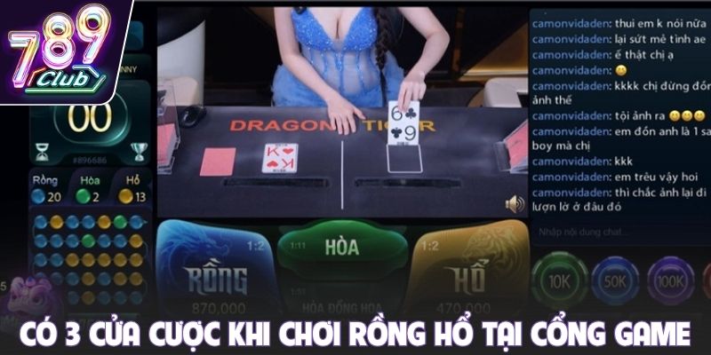 Có 3 cửa cược khi chơi Rồng hổ tại cổng game