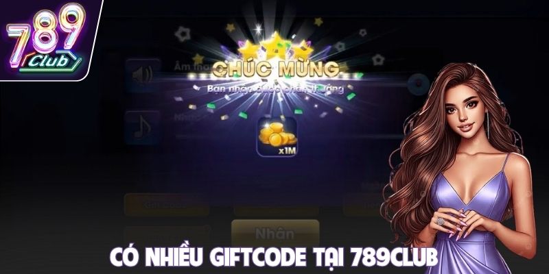 Có nhiều giftcode tại 789club