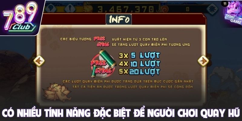 Có nhiều tính năng đặc biệt để người chơi quay hũ