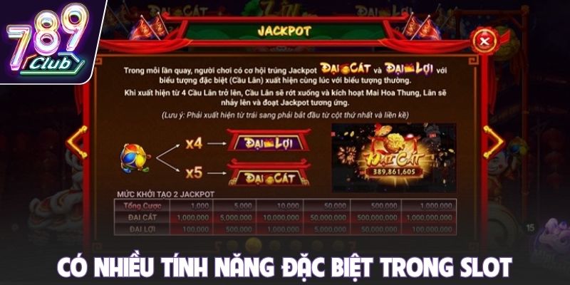 Có nhiều tính năng đặc biệt trong slot