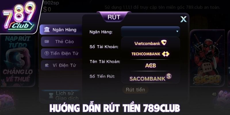 Hướng dẫn rút tiền 789club