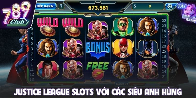 Justice League Slots với hình ảnh các siêu anh hùng