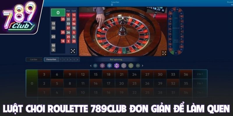 Luật chơi Roulette 789club đơn giản để newbie làm quen