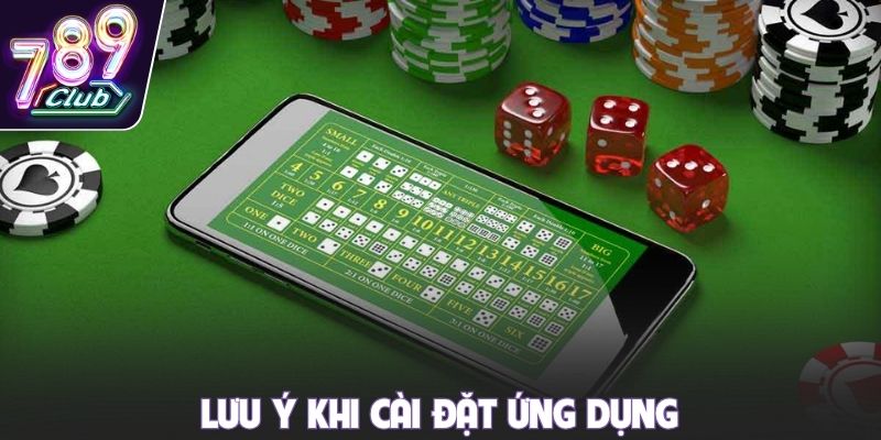 Lưu ý khi cài đặt ứng dụng