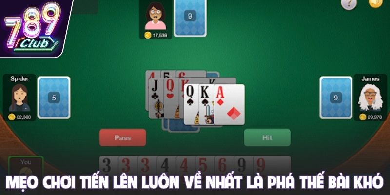Mẹo chơi tiến lên luôn về nhất là phá thế bài khó