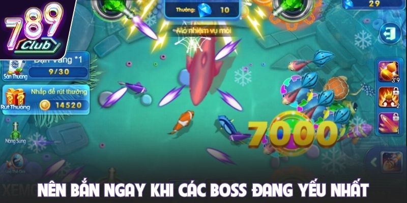 Nên bắn ngay khi các boss đang yếu nhất