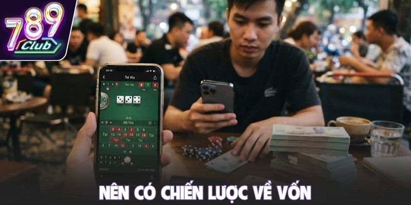Nên có chiến lược về vốn
