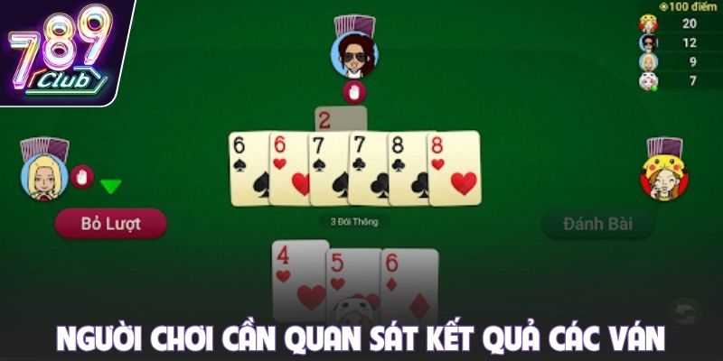 Người chơi cần quan sát kết quả các ván