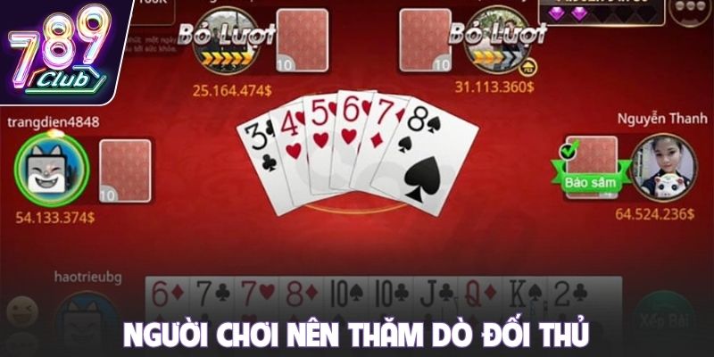Người chơi nên thăm dò đối thủ