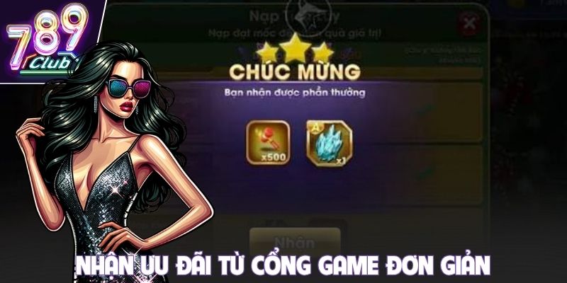 Nhận ưu đãi từ cổng game đơn giản