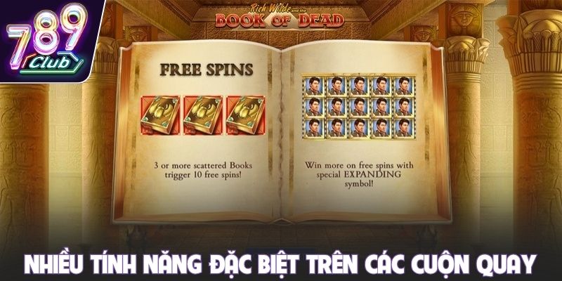 Nhiều tính năng đặc biệt xuất hiện trên các cuộn quay