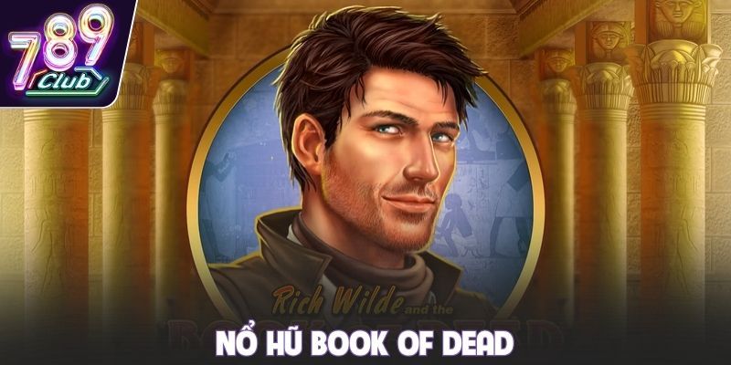 Nổ hũ Book of Dead