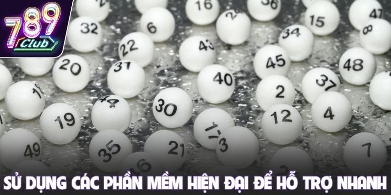 Sử dụng các phần mềm hiện đại để hỗ trợ nhanh hơn