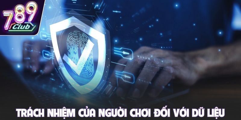 Trách nhiệm của mỗi người chơi đối với dữ liệu