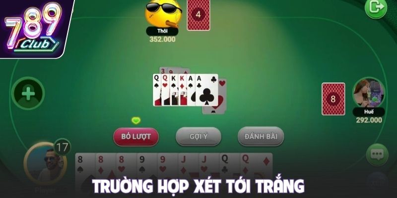 Trường hợp xét tới trắng