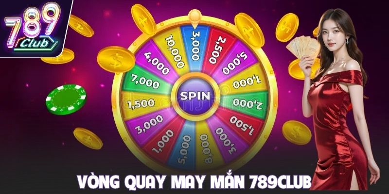 Vòng quay may mắn 789club